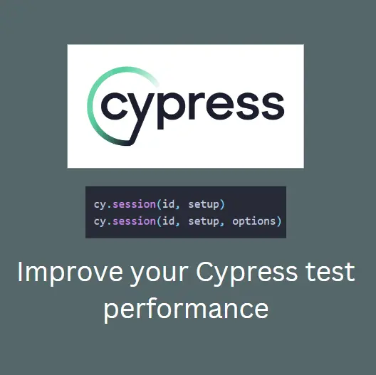 How To Speed Up Cypress Tests With Reusable Sessions?