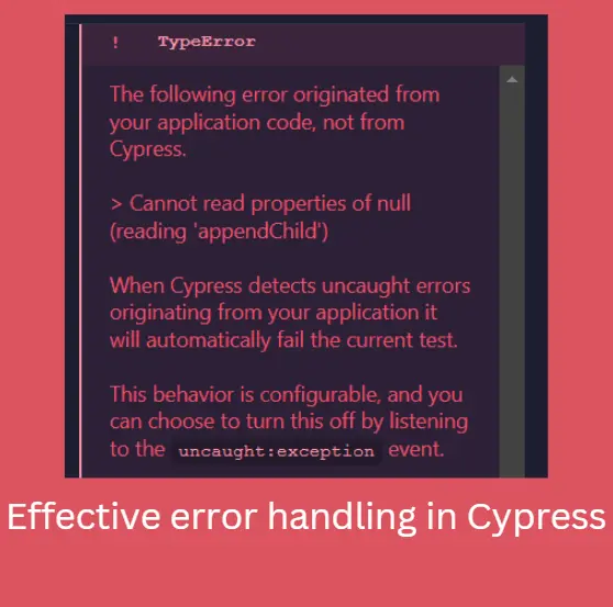 Cypress Error Handling – The Best Practice With Examples